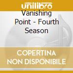 Vanishing Point - Fourth Season cd musicale di Vanishing Point