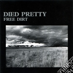 Died Pretty - Free Dirt (Deluxe Edition) (2 Cd) cd musicale di Pretty Died