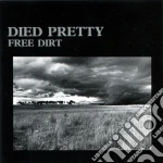 Died Pretty - Free Dirt (Deluxe Edition) (2 Cd) cd