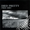 Died Pretty - Free Dirt (Deluxe Edition) (2 Cd) cd