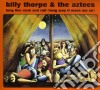 Billy Thorpe & The Aztecs - Long Live Rock And Roll (Long May It Move Me So) cd
