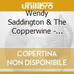 Wendy Saddington & The Copperwine - Live cd musicale di Wendy Saddington & The Copperwine