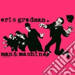 Eric Gradman - Man & Machine