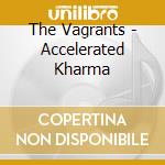 The Vagrants - Accelerated Kharma cd