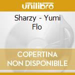 Sharzy - Yumi Flo cd