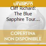 Cliff Richard: The Blue Sapphire Tour Live 2023 - Cliff Richard: The Blue Sapphire Tour Live 2023