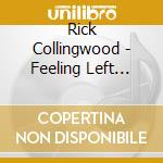 Rick Collingwood - Feeling Left Alone cd