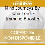 Mind Journeys By John Lordi - Immune Booster cd