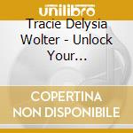 Tracie Delysia Wolter - Unlock Your Prosperity Hypnotic Meditation cd