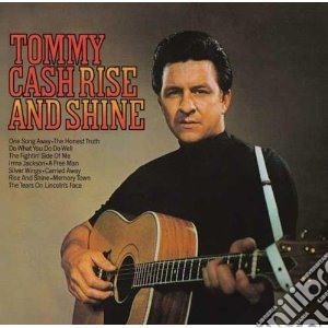 Cash, Tommy - Rise And Shine / Six White Horses cd musicale di Tommy Cash