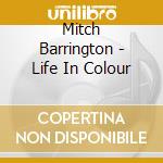 Mitch Barrington - Life In Colour cd