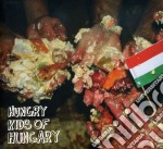 Hungry Kids Of Hungary - Hungry Kids Of Hungary