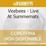 Veebees - Live At Summernats cd