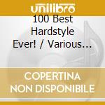 100 Best Hardstyle Ever! / Various (2 Cd) cd