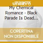 My Chemical Romance - Black Parade Is Dead (The) (Cd+Dvd) cd