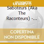 Saboteurs (Aka The Raconteurs) - Consolers Of The Lonely cd musicale di Saboteurs (Aka The Raconteurs)