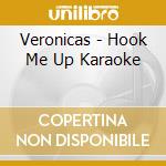 Veronicas - Hook Me Up Karaoke cd