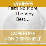 Faith No More - The Very Best Definitive Ultimate Greatest Hits Collection (2 Cd) cd musicale di Faith No More