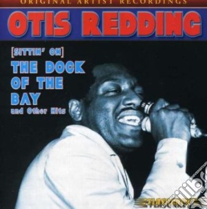 Otis Redding - Sittin'on The Dock Of The Bay cd musicale di Otis Redding