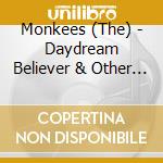 Monkees (The) - Daydream Believer & Other Hits cd musicale di Monkees (The)