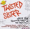 Twisted Sister - We'Re Not Gonna Take It And Ot cd