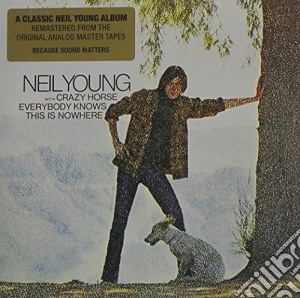 Neil Young - Everybody Knows This Is Nowhere (Remastered) cd musicale di Neil Young