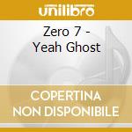 Zero 7 - Yeah Ghost cd