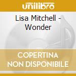 Lisa Mitchell - Wonder cd musicale di Lisa Mitchell