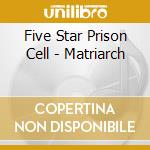 Five Star Prison Cell - Matriarch