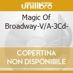 Magic Of Broadway-V/A-3Cd- cd