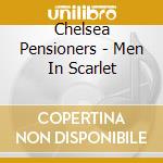 Chelsea Pensioners - Men In Scarlet cd