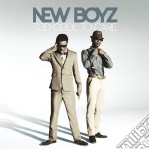 New Boyz - Too Cool To Care cd musicale di New Boyz