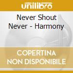 Never Shout Never - Harmony cd