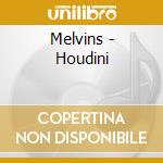 Melvins - Houdini cd musicale di Melvins