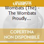 Wombats (The) - The Wombats Proudly Present... This Modern Glitch cd