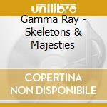 Gamma Ray - Skeletons & Majesties cd