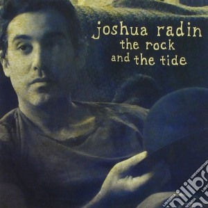 Joshua Radin - The Rock And The Tide cd musicale di Joshua Radin