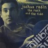 Joshua Radin - The Rock And The Tide cd musicale di Joshua Radin
