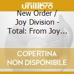 New Order / Joy Division - Total: From Joy Division 2 New Order cd musicale di New Order / Joy Division