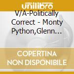 V/A-Politically Correct - Monty Python,Glenn Wool,Eddie Murphy,Lewis Black,Andrew Dice Clay... cd