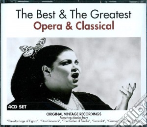 Opera & Classical: The Best And The Greatest (4 Cd) cd musicale di Opera & Classical