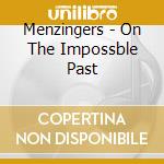 Menzingers - On The Impossble Past cd musicale di Menzingers