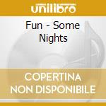 Fun - Some Nights cd