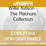 Willie Nelson - The Platinum Collection cd musicale di Willie Nelson
