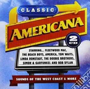 Classic Americana: Sounds Of The West Coast & More / Various (2 Cd) cd musicale