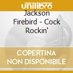 Jackson Firebird - Cock Rockin'