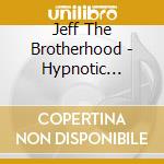 Jeff The Brotherhood - Hypnotic Nights cd