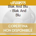 Blak And Blu - Blak And Blu cd