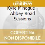 Kylie Minogue - Abbey Road Sessions cd