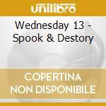 Wednesday 13 - Spook & Destory cd musicale di Wednesday 13